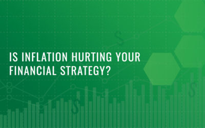 Is Inflation Hurting Your Financial Strategy?